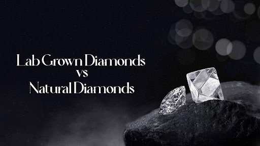 Lab-Grown Diamonds vs. Natural Diamonds: A Comparison